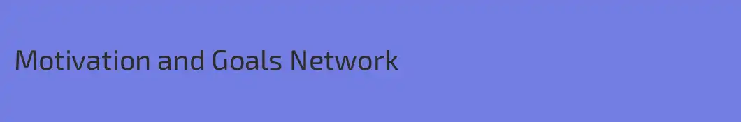 Motivation and Goals Network